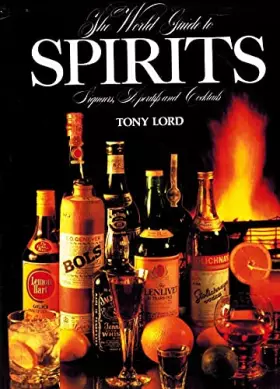 Couverture du produit · The World Guide To Spirits: Liquers, Aperitifs and Cocktails