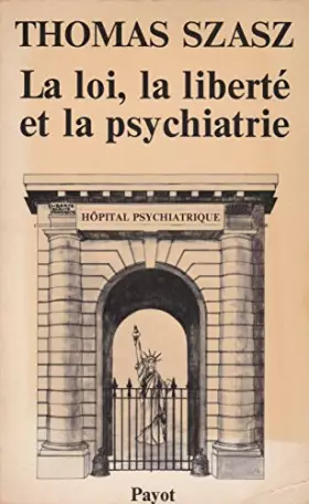 Couverture du produit · La loi, la liberté et la psychiatrie