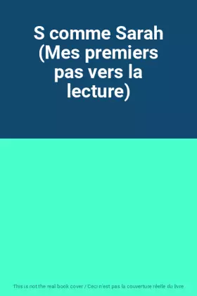Couverture du produit · S comme Sarah (Mes premiers pas vers la lecture)
