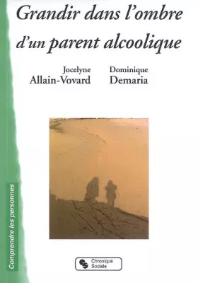 Couverture du produit · Grandir dans l'ombre d'un parent alcoolique