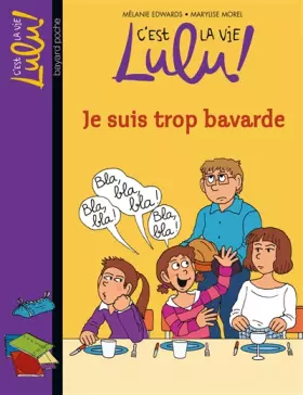 Couverture du produit · C'est la vie Lulu, Tome 30: Je suis trop bavarde