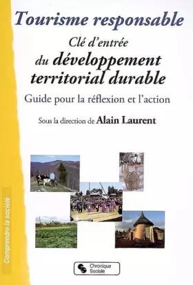Couverture du produit · Tourisme responsable, Clé d'entrée du développement territorial durable: Guide pour la réflexion et l'action