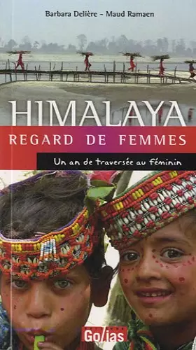 Couverture du produit · HIMALAYA Regard de femmes : Un an de traversée au féminin