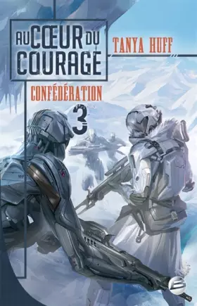 Couverture du produit · Confédération T03 Au Coeur du courage: Confédération