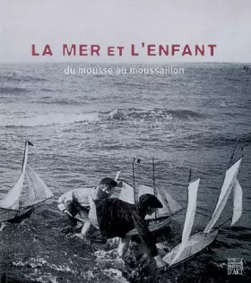 Couverture du produit · La mer et l'enfant: Du mousse au moussaillon