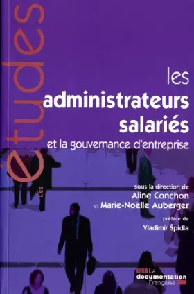 Couverture du produit · Les administrateurs salariés et la gouvernance d'entreprise (n.5292-93)