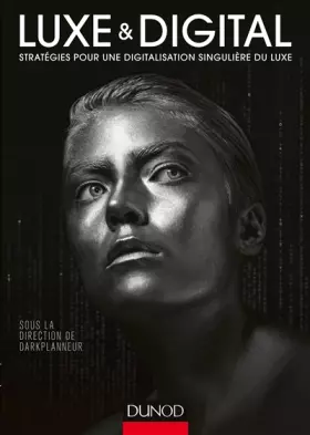 Couverture du produit · Luxe et Digital - Stratégies pour une digitalisation singulière du luxe: Stratégies pour une digitalisation singulière du luxe