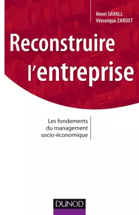 Couverture du produit · Reconstruire l'entreprise: Les fondements du management socio-économique