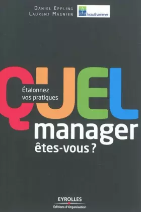 Couverture du produit · Quel manager êtes-vous ?: Etalonnez vos pratiques.