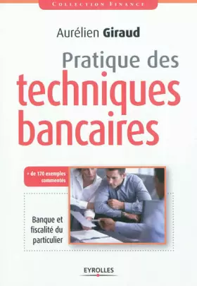Couverture du produit · Pratique des techniques bancaires. Banque et fiscalité du particulier.