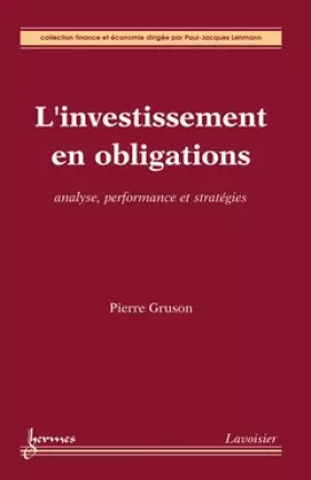 Couverture du produit · L'investissement en obligations. Analyse, performance et stratégies: Analyse, performance et stratégies