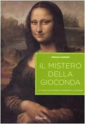 Couverture du produit · Il mistero della Gioconda. La storia di un dipinto attraverso le immagini. Ediz. illustrata