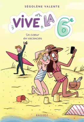 Couverture du produit · Vive la 6e ! Un coeur en vacances: Vive la 6e !