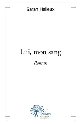 Couverture du produit · Lui, mon sang: Roman
