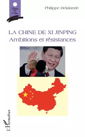 Couverture du produit · La Chine de Xi Jinping: Ambitions et résistances