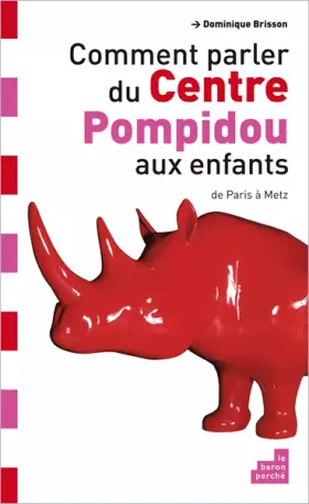 Couverture du produit · Comment parler du Centre Pompidou aux enfants: De Paris à Metz