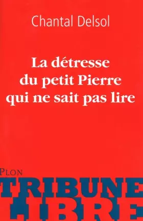 Couverture du produit · La détresse du petit Pierre qui ne sait pas lire