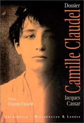 Couverture du produit · Dossier Camille Claudel