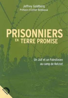 Couverture du produit · Prisonniers en terre promise : Un Juif et un Palestinien au camp de Ketziot