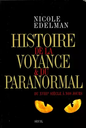 Couverture du produit · Histoire de la voyance et du paranormal : Du XVIIIe siècle à nos jours