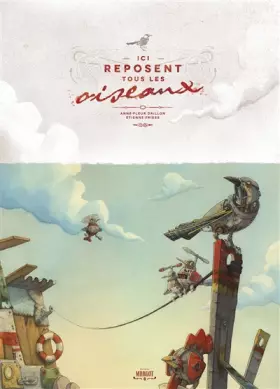 Couverture du produit · Ici reposent tous les oiseaux