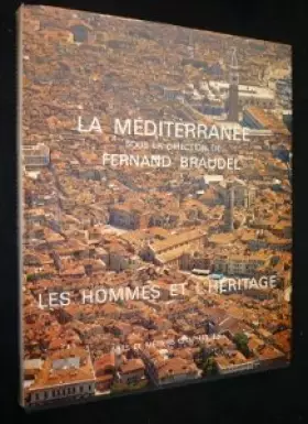 Couverture du produit · La méditerranée: les hommes et l’héritage