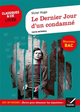 Couverture du produit · Le Dernier Jour d'un condamné: suivi d'un parcours « Écrire pour dénoncer l'injustice »