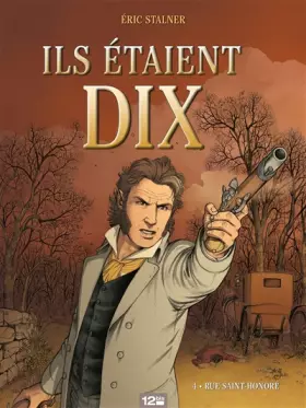 Couverture du produit · Ils étaient dix - Tome 04: Rue Saint-Honoré