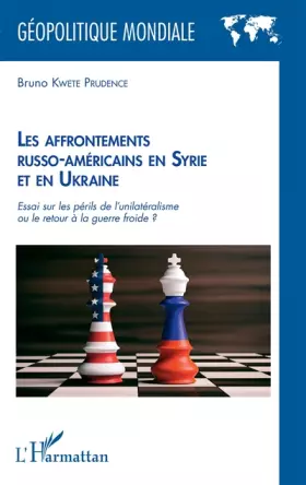 Couverture du produit · Les affrontements russo-américains en Syrie et en Ukraine