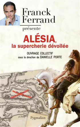 Couverture du produit · Alésia : La supercherie dévoilée
