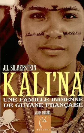 Couverture du produit · Kali'na : Une famille indienne en Guyane française