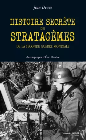 Couverture du produit · Histoire secrète des stratagèmes de la Seconde Guerre mondiale : Duperie, tromperie, intoxication, illusion de 1939 à 1945