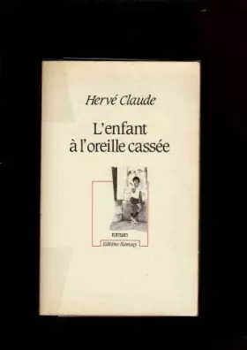 Couverture du produit · L'enfant a l'oreille cassee / roman
