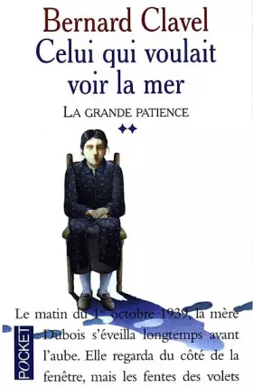 Couverture du produit · La Grande patience, tome 2 : Celui qui voulait voir la mer