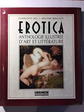 Couverture du produit · EROTICA. Anthologie illustrée d'art et littérature