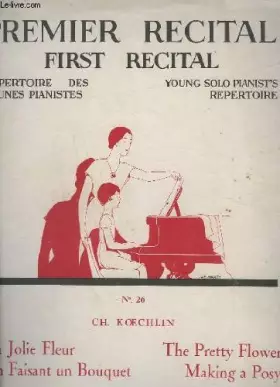 Couverture du produit · PREMIER RECITAL / FIRST RECITAL - N°26 - LA JOLIE FLEUR / THE PRETTY FLOWER + EN FAISANT UN BOUQUET / MAKING A POSY.