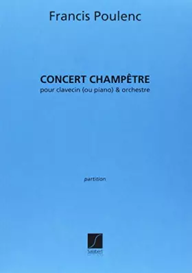 Couverture du produit · Partitions classique SALABERT POULENC F. - CONCERT CHAMPETRE - CLAVECIN ET ORCHESTRE Conducteur