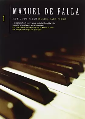 Couverture du produit · MUSIC FOR PIANO VOL. 1 MANUEL DE FALLA WORKS AND ARRANGEMENTS (Spanish Edition)
