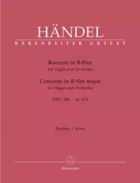 Couverture du produit · Konzert für Orgel und Orchester B-Dur op. 4/6 HWV 294. Partitur, Urtextausgabe