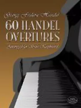 Couverture du produit · 60 Handel Overtures Arranged for Solo Keyboard (Dover Classical Piano Music)