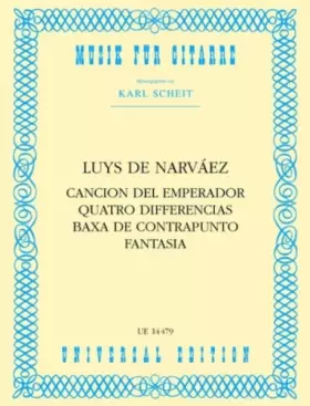 Couverture du produit · NARVAEZ L. - Cancion del Emperador, Quatro Diferencias, Baxa de Contrapunto, Fantasia para Guitarra (S
