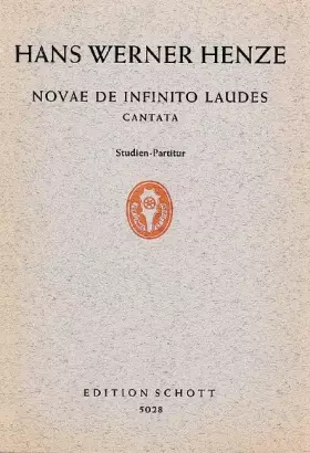 Couverture du produit · Novae de infinito laudes: Cantata. 4 soloists (SATB), mixed choir (SATB) and orchestra. Partition d'étude.