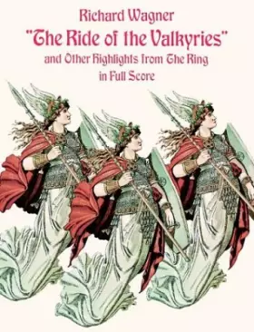 Couverture du produit · The Ride of the Valkyries and Other Highlights from the Ring (Dover Music Scores)