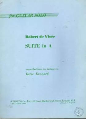 Couverture du produit · Robert de Visee | Suite in A for Guitar Solo | Transcribed from the tablature by Deric Kennard