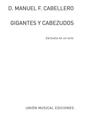 Couverture du produit · FERNANDEZ CABALLERO M. - Gigantes y cabezudos (Zarzuela) para Canto y Piano
