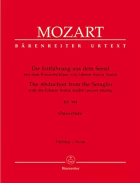 Couverture du produit · Mozart: Overture to The Abduction from the Seraglio, K. 384 - With the Johann Anton André Concert Ending (Full Score)