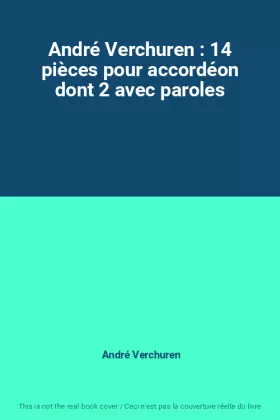 Couverture du produit · André Verchuren : 14 pièces pour accordéon dont 2 avec paroles