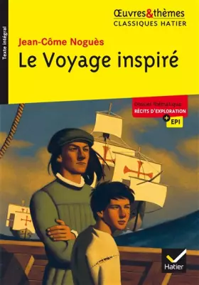 Couverture du produit · Le Voyage inspiré: suivi d'un groupement thématique « Récits d'exploration »