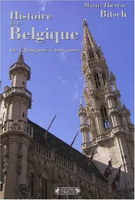 Couverture du produit · Histoire de la Belgique : De l'Antiquité à nos jours