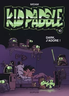 Couverture du produit · Kid Paddle n°10 : Dark, j'adore